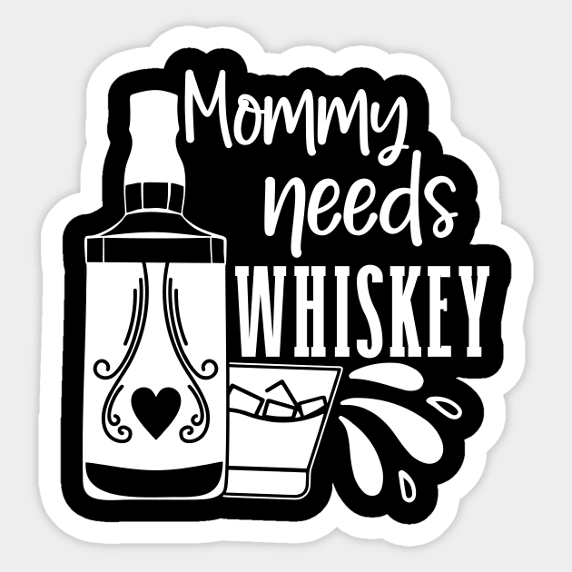 Mommy Needs Whiskey Mothers Day Gift Sticker by PurefireDesigns